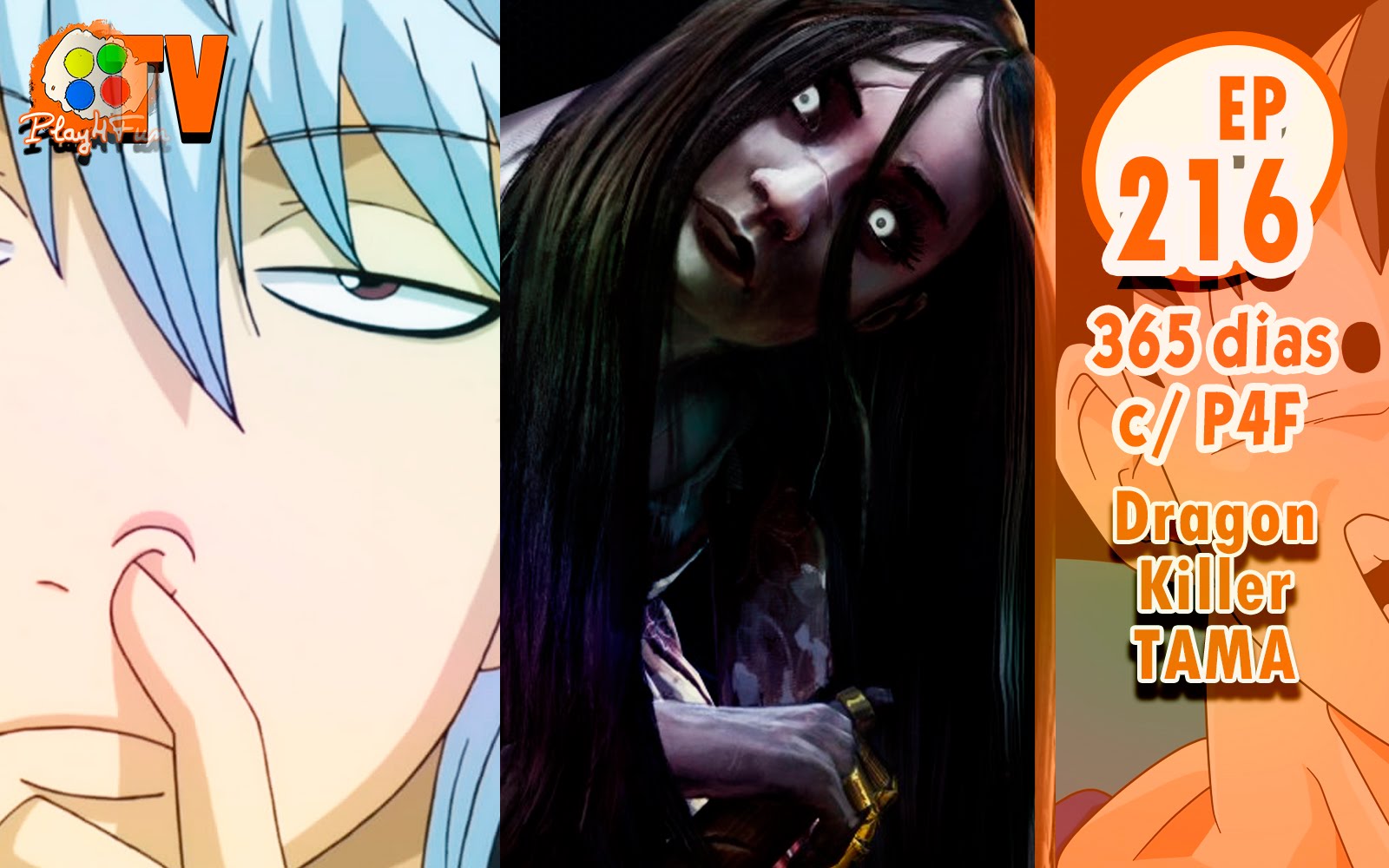 365 dias Ep 216 – Dragon Killer Tama