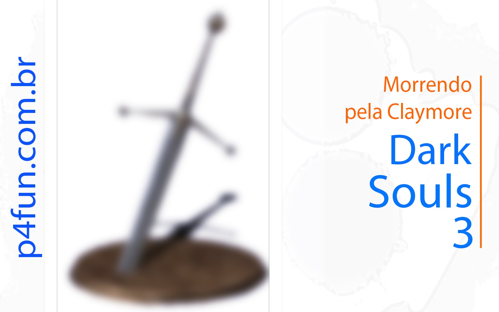 Dark Souls 3 – Morrer pela Claymore