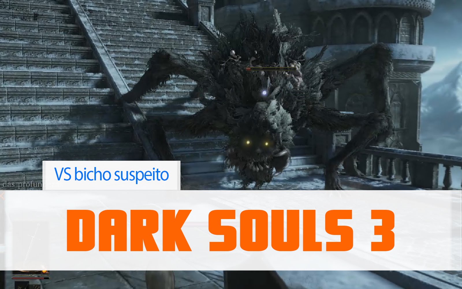 Dark Souls 3 – vs Bicho Suspeito