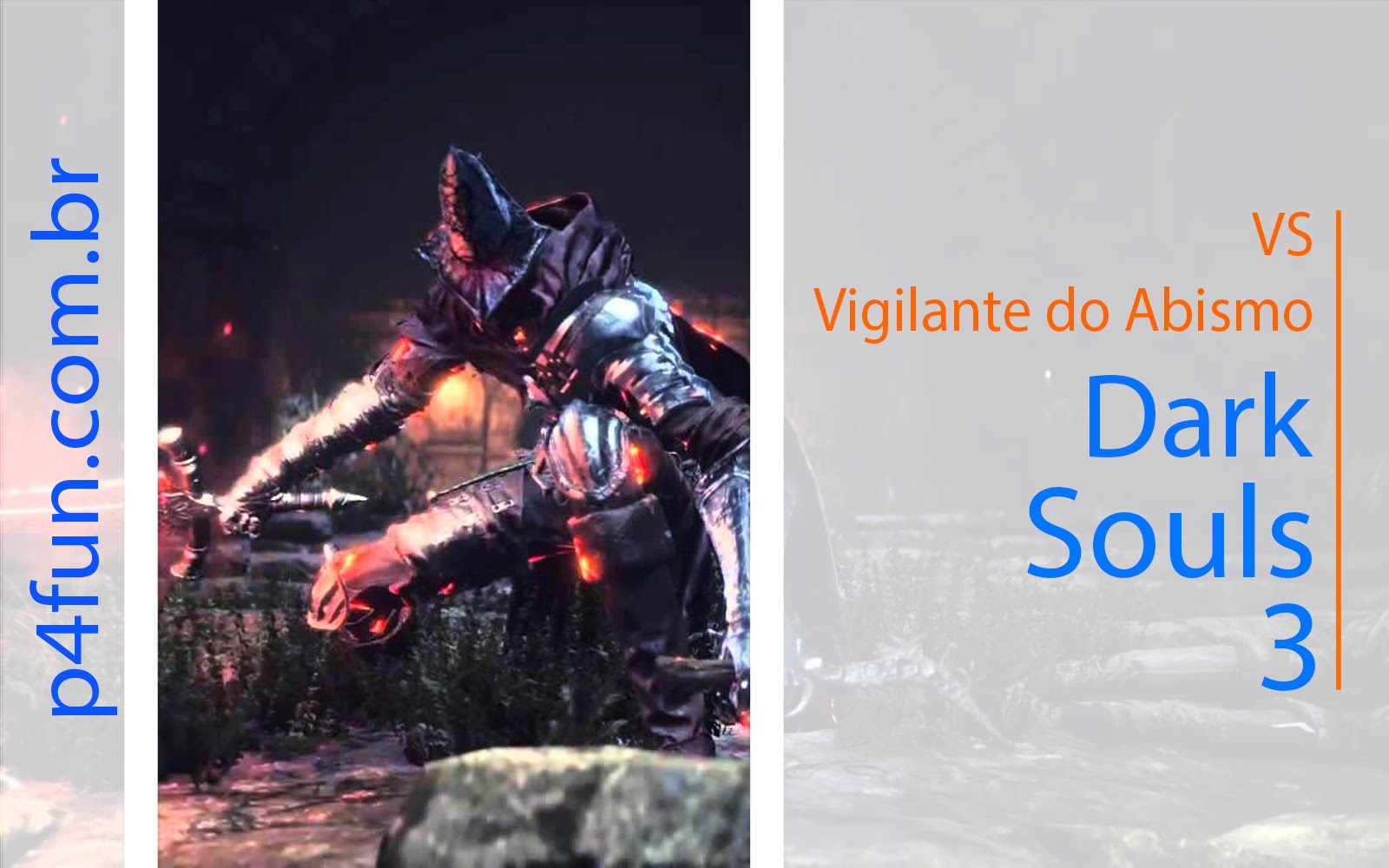 Dark Souls 3 – vs Vigilante do abismo (Parte 1)