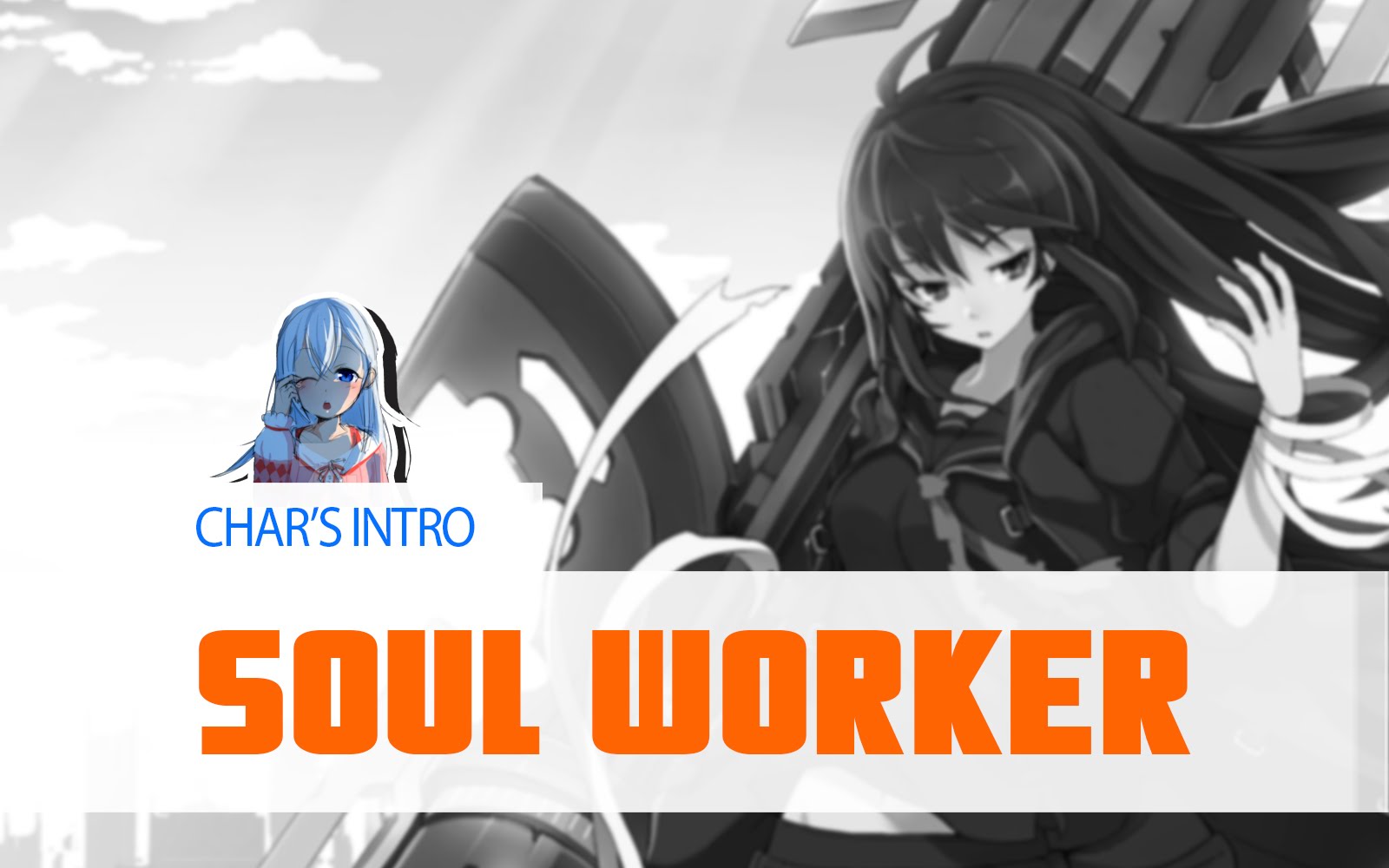 Soul Worker – Chars Intro